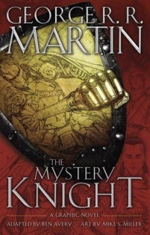 Carte Mystery Knight: A Graphic Novel George R. R. Martin