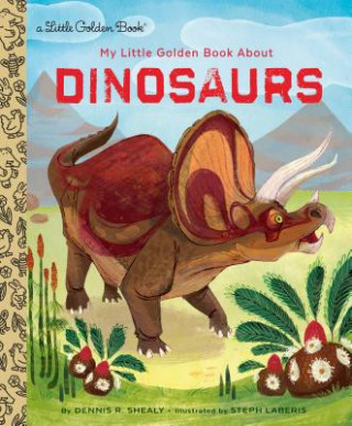 Книга My Little Golden Book About Dinosaurs Dennis Shealy