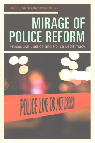 Kniha Mirage of Police Reform Robert Worden