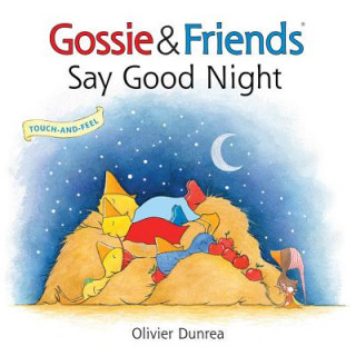 Carte Gossie & Friends Say Goodnight Olivier Dunrea