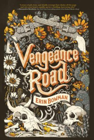 Könyv Vengeance Road Erin Bowman