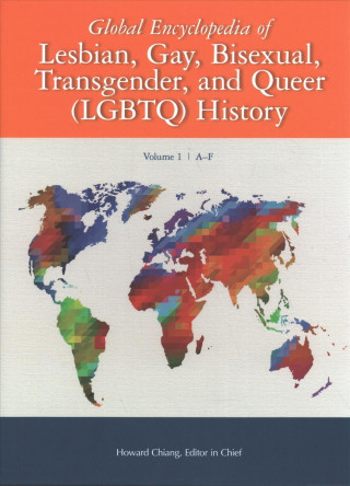 Carte The Global Encyclopedia of Lesbian, Gay, Bisexual and Transgender LGBTQ History: 3 Volume Set Charles Scribner &. Sons