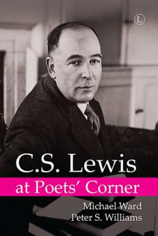 Książka C.S. Lewis at Poets' Corner Michael Ward
