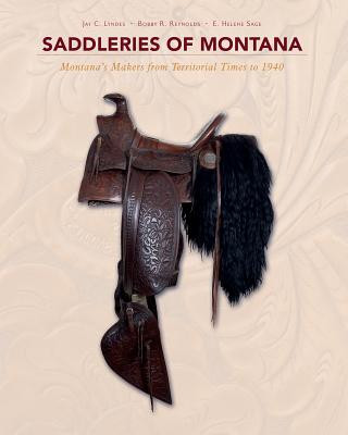 Książka Saddleries of Montana: Montana's Makers from Territorial Times to 1940 E. Helene Sage