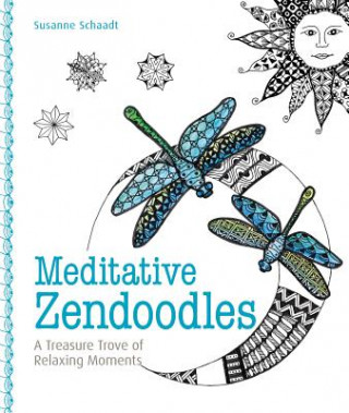 Book Meditative Zendoodles: A Treasure Trove of Relaxing Moments Susanne Schaadt