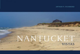 Kniha Nantucket Vistas Arthur P. Richmond