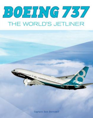 Kniha Boeing 737: The World's Jetliner Daniel Dornseif