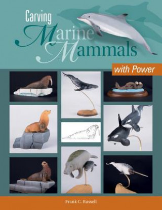 Carte Carving Marine Mammals with Power Frank Russell