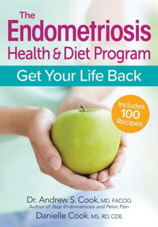 Kniha Endometriosis Health and Diet Program: Get Your Life Back Andrew Cook