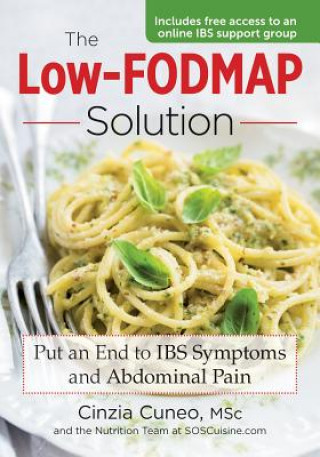 Livre Low-FODMAP Solution: Put an End to IBS Symptoms and Abdominal Pain Cinzia Cuneo