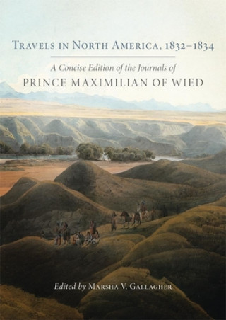 Książka Travels in North America, 1832-1834 Maximilian Wied