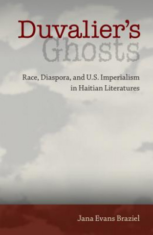 Knjiga Duvalier's Ghosts Jana Evans Braziel