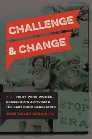 Knjiga Challenge and Change June Melby Benowitz