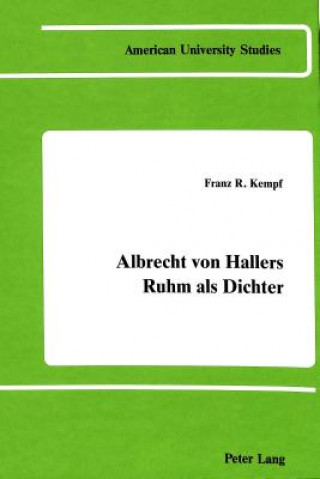 Knjiga Albrecht von Hallers Ruhm als Dichter Franz R. Kempf