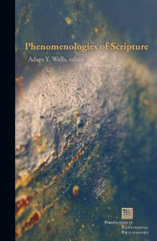 Buch Phenomenologies of Scripture Adam Wells