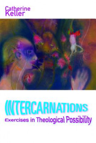 Könyv Intercarnations Catherine Keller