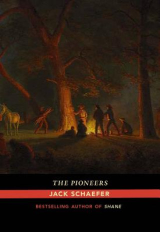Kniha PIONEERS Jack Schaefer