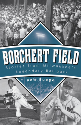 Kniha BORCHERT FIELD Bob Buege