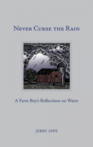 Knjiga NEVER CURSE THE RAIN Jerry Apps