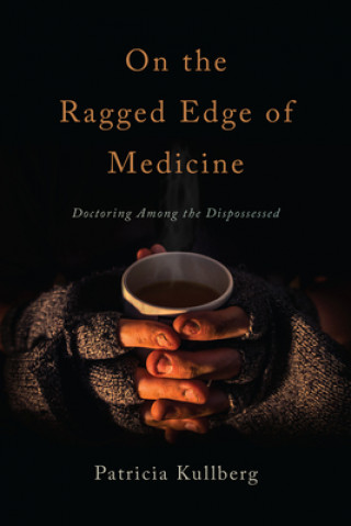 Könyv On the Ragged Edge of Medicine Patricia Kullberg