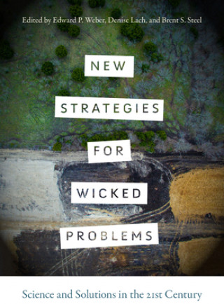 Kniha New Strategies for Wicked Problems Edward P. Weber