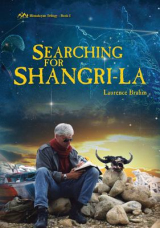 Kniha Searching for Shangri-La Laurence Brahm