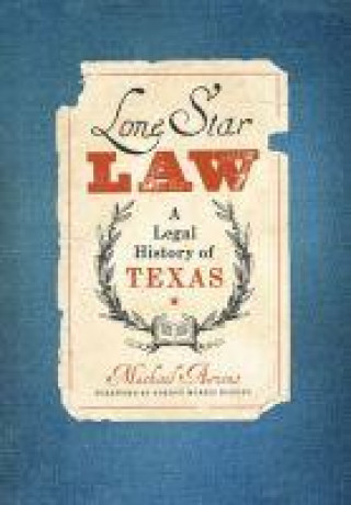 Kniha Lone Star Law Michael Ariens