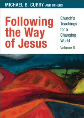Carte Following the Way of Jesus Michael B. Curry
