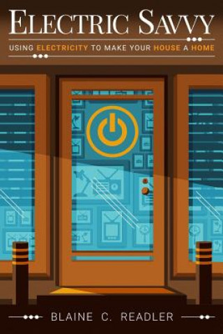 Knjiga ELECTRIC SAVVY Blaine C. Readler
