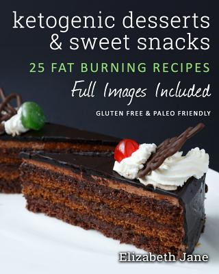 Livre Ketogenic Desserts and Sweet Snacks Elizabeth Jane