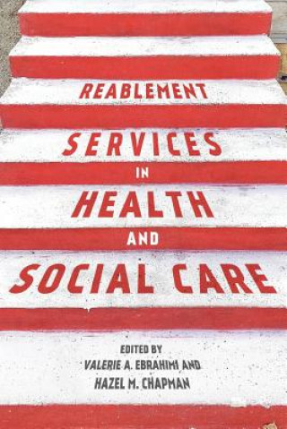 Книга Reablement Services in Health and Social Care Valerie Ebrahimi