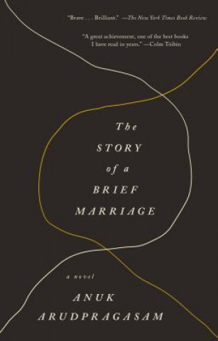 Βιβλίο The Story of a Brief Marriage Anuk Arudpragasam