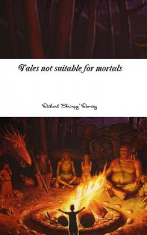 Könyv Tales Not Suitable for Mortals Richard Ramsey