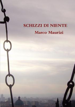 Kniha Schizzi Di Niente Marco Maurizi