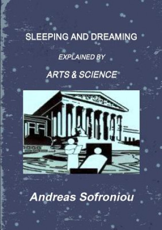 Buch Sleeping and Dreaming Explained by Arts & Science Andreas Sofroniou