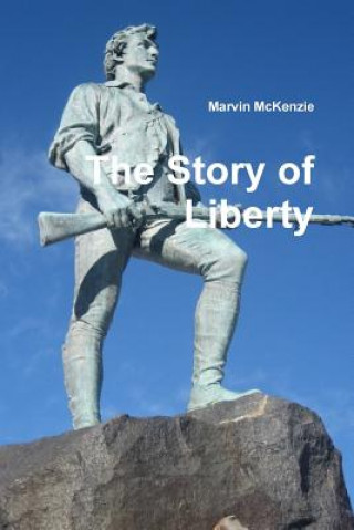 Kniha Story of Liberty Marvin McKenzie