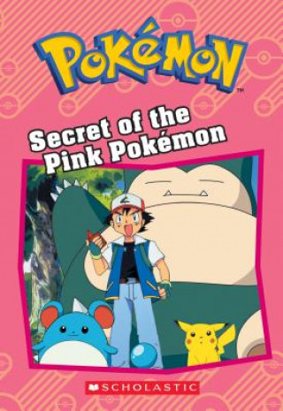 Könyv Secret of the Pink Pokémon (Pokémon: Chapter Book) Tracy West