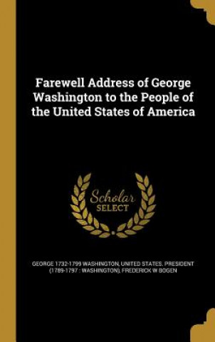 Könyv FAREWELL ADDRESS OF GEORGE WAS George 1732-1799 Washington