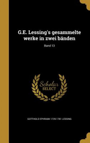 Book GER-GE LESSINGS GESAMMELTE WER Gotthold Ephraim 1729-1781 Lessing