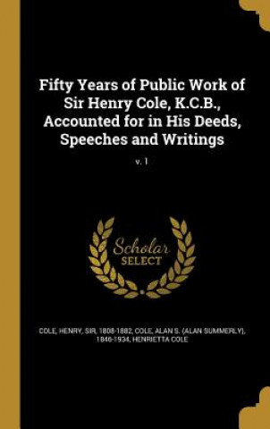 Buch 50 YEARS OF PUBLIC WORK OF SIR Henrietta Cole