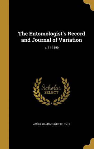 Book ENTOMOLOGISTS RECORD & JOURNAL James William 1858-1911 Tutt