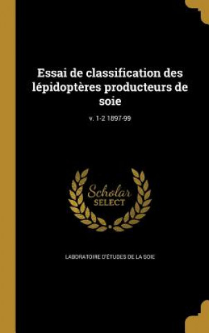 Kniha FRE-ESSAI DE CLASSIFICATION DE Laboratoire D'Etudes De La Soie