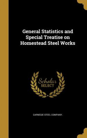 Carte GENERAL STATISTICS & SPECIAL T Carnegie Steel Company
