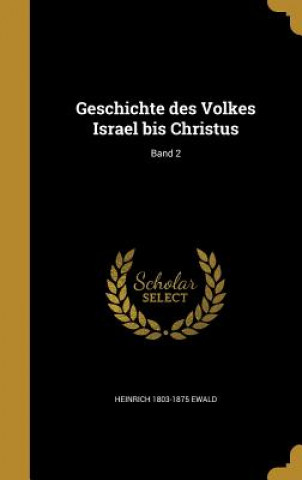 Kniha GER-GESCHICHTE DES VOLKES ISRA Heinrich 1803-1875 Ewald
