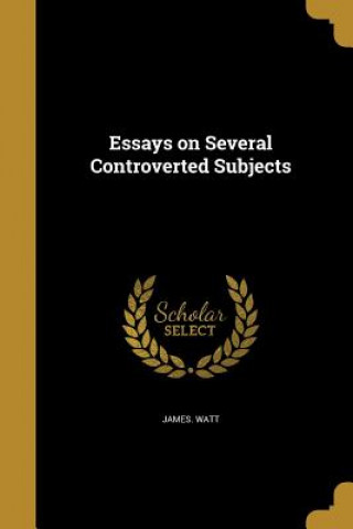 Boek ESSAYS ON SEVERAL CONTROVERTED James Watt