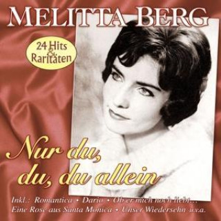 Аудио Nur Du,Du,Du Allein-24 Groáe Erfolge Melitta Berg