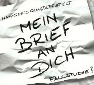 Аудио Mein Brief an Dich-Fallstudie ? Haniger's Quartett