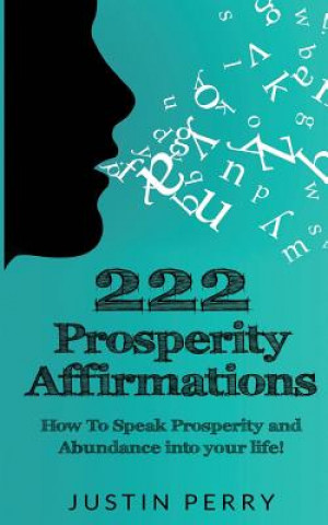 Könyv 222 Prosperity Affirmations Justin Perry