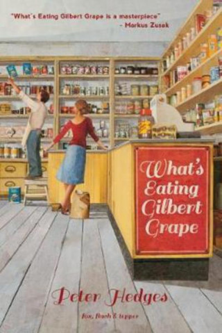 Книга What's Eating Gilbert Grape Peter Hedges
