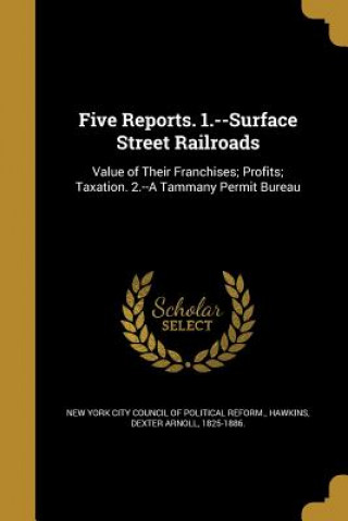 Buch 5 REPORTS 1--SURFACE STREET RA New York City Council of Political Refor